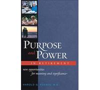 [(Purpose and Power in Retirement : New Opportunities for Meaning and Significance)] [By (author) Harold G. Koenig] published on (March, 2007)