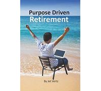 Purpose Driven Retirement: Generating Purpose Driven Bucket List