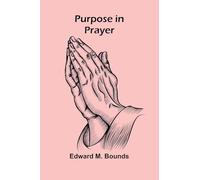 Purpose in Prayer