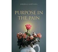 Purpose in the Pain