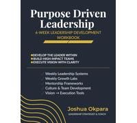Purpose University Leadership Workbook: A 6 W evelopment & Online Mentorship Program