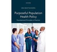Purposeful Population Health Policy: Foundational Principles in Practice