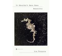 Purpura, Lia It Shouldn`T Have Been Beautiful Book NEUF