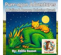 Purr-agon Adventures: A Feline & Dragon Coloring Quest: Unleash Your Creativity with 51 Whimsical Cat-Dragon Designs for Enchanting Relaxation