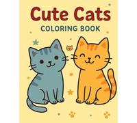Purr-fectly Cute Cats: A Fun Coloring Adventure: Fun and Cute Cat Illustrations for Kids and Adults