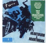 Purr - Heartburn and Heartbreak (UK Import)