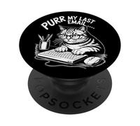 Purr mon dernier e-mail Angry Cat Office Humour sarcastique PopSockets PopGrip Adhésif