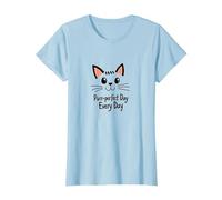 Purr-Perfect Day Every Day Cat Lover Citation T-Shirt, Femme, Bleu Céleste, S