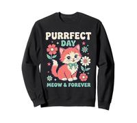 Purrfect Day Meow & Forever Décoration Florale pour Amoureux des Chats Sweatshirt