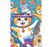 Purrfect Joy: A Cat Lover's Coloring Book