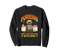 Purring Won't Help You Cook But I'm Trying Sweatshirt