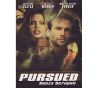 Pursued - Senza scrupoli