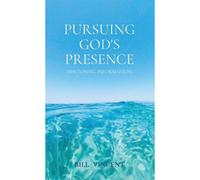 Pursuing God's Presence