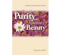 Pursuing Purity and Spiritual Beauty: A Beauty Treatment of the Soul