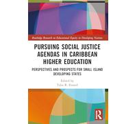 Pursuing Social Justice Agendas in Caribbean Higher Education: Perspectives and Prospects for Small Island Developing States