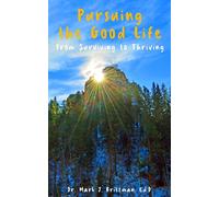 Pursuing The Good Life