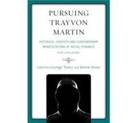 Pursuing Trayvon Martin George Yancy, Janine Jones (Auteur)