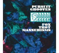 Pursuit Grooves - Fox Trot Mannerisms