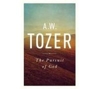 Pursuit Of God The by A W Tozer A W Tozer (Auteur)
