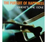 Pursuit of Happiness - Where's The Bone