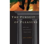 Pursuit of Pleasure: Gender, Space and Architecture in Regency London Rendell, Jane (Auteur)