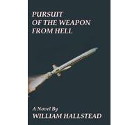 Pursuit Of The Weapon From Hell