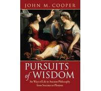 À la poursuite de la sagesse – Six façons de vivre dans la philosophie ancienne de Socrate à Plotin