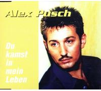 Pusch,Alex - Du Kamst in Mein Leben