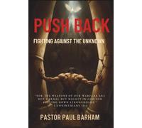 PUSH BACK: Fighting Against The Unknown