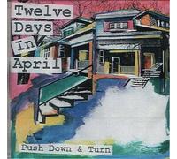 Push Down & Turn - Twelve Days in April (UK Import)