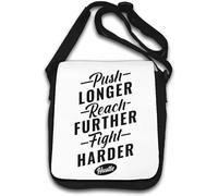 Push Longer Reach Further Fight Harder Hustle Sac à bandoulière Blanc