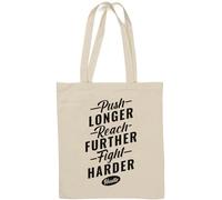 Push Longer Reach Further Fight Harder Hustle Sac fourre-tout en coton naturel Blanc