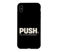 Push Pray Until Something Happens Christian Faith Coque pour iPhone XS Max