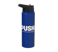 Push Pray Until Something Happens Christian Faith Stainless Steel Insulated Water Bottle