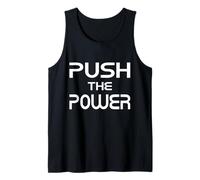 Push The Power Statement Design Kraft Motivation Force Débardeur