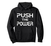 Push The Power Statement Design Kraft Motivation Force Sweat à Capuche