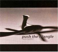 Push the Triangle - Cos La Machina 1 [Import]