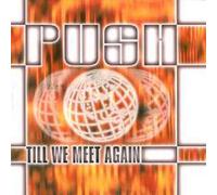 Push - Till We Meet Again [Import]