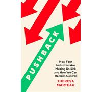 Pushback How Four Industries Are Making Us Sick, and How We Can Reclaim Control - Theresa Marteau - Vintage digital - ebook (ePub) - Livre