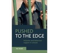 Pushed To The Edge: Inclusion And Behaviour Support In Schools (Paperback) Val Gillies, (Auteur)