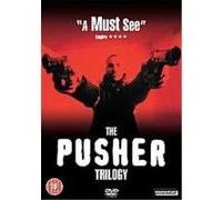 Pusher Trilogy - Pusher / Pusher II / Pusher III G