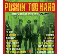Pushin' Too Hard : American Garage Punk 1964-1967 Coffret Collectif (Interprète) https://www.fnac.com/a18919734/Collectif-Pushin-Too-Hard-American-Garage-Punk-1964-1967-Coffret-CD-album?oref=50a04c52-c616-2af1-461e-adbdf97737cc