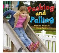 Pushing and Pulling by Monica Hughes Collins Big Cat (Auteur)