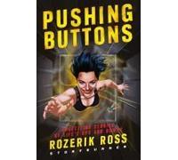 Pushing Buttons: Unsettling Stories Of Life's Ups And Downs