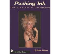 Spider Webb – Pushing Ink: The Fine Art of Tattooing