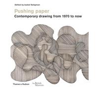 Pushing Paper: Contemporary Drawing from 1970 to Now