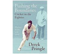 Pushing The Boundaries: Cricket In The Eighties