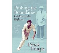 Pushing The Boundaries: Cricket In The Eighties - [Livre en VO] Unknown (Auteur)