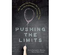 Pushing The Limits: How Schools Can Prepare Our Children Today For The Challenges Of Tomorrow