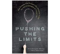 Pushing The Limits: How Schools Can Prepare Our Children Today For The Challenges Of Tomorrow